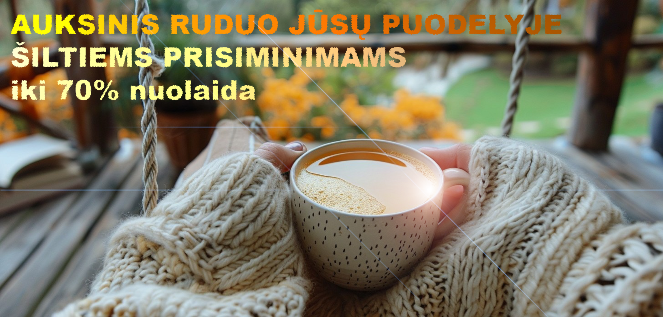 AUKSINIS RUDUO JŪSŲ PRISIMINIMAMS!